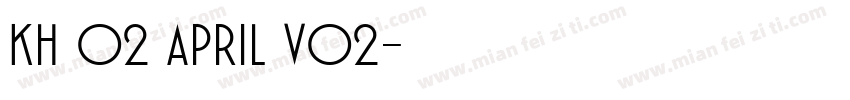 Kh 02 April V02字体转换